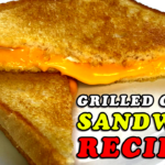 Grilled Cheese Sandwich Recipe