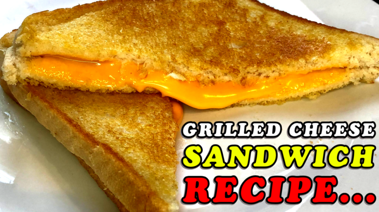 Grilled Cheese Sandwich Recipe