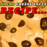 Nacho Cheese Sauce Recipe