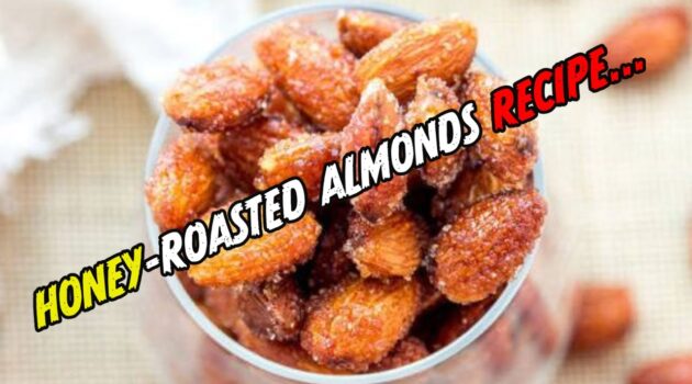 Honey Roasted Almonds Recipe